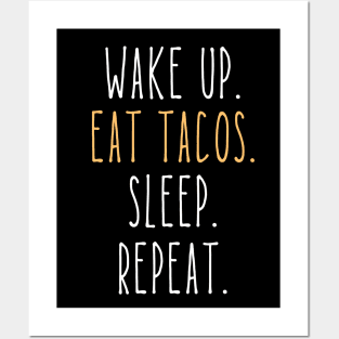 Wake Up Eat Tacos Sleep Repeat Funny Posters and Art